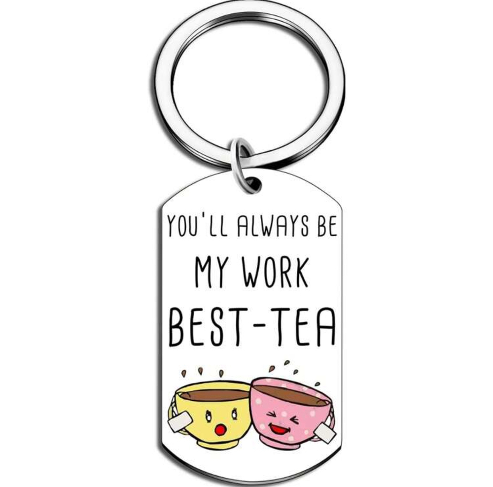 3/$25 You'll Always Be My Work Best-Tea Stainless Steel Keychain NEW